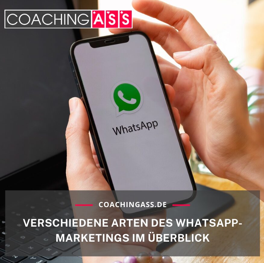 Verschiedene Arten des WhatsApp-Marketings im Überblick