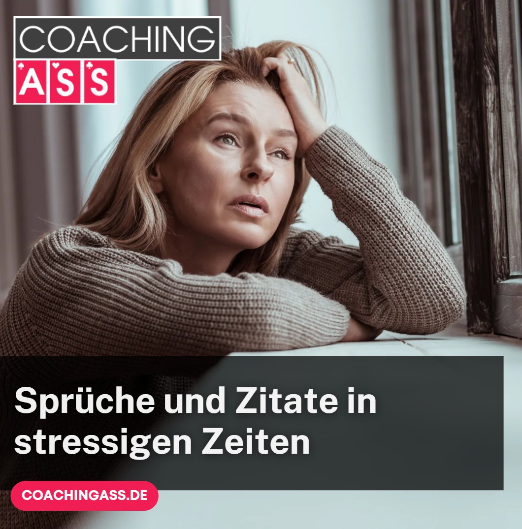 Sprüche und Zitate in stressigen Zeiten