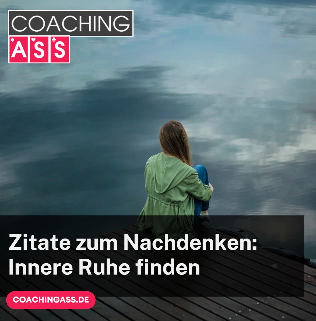 Zitate zum Nachdenken Innere Ruhe finden