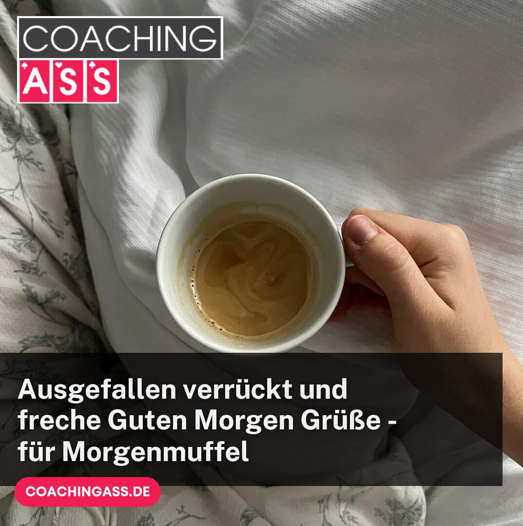 Ausgefallen verrückt und freche Guten Morgen Grüße - für Morgenmuffel