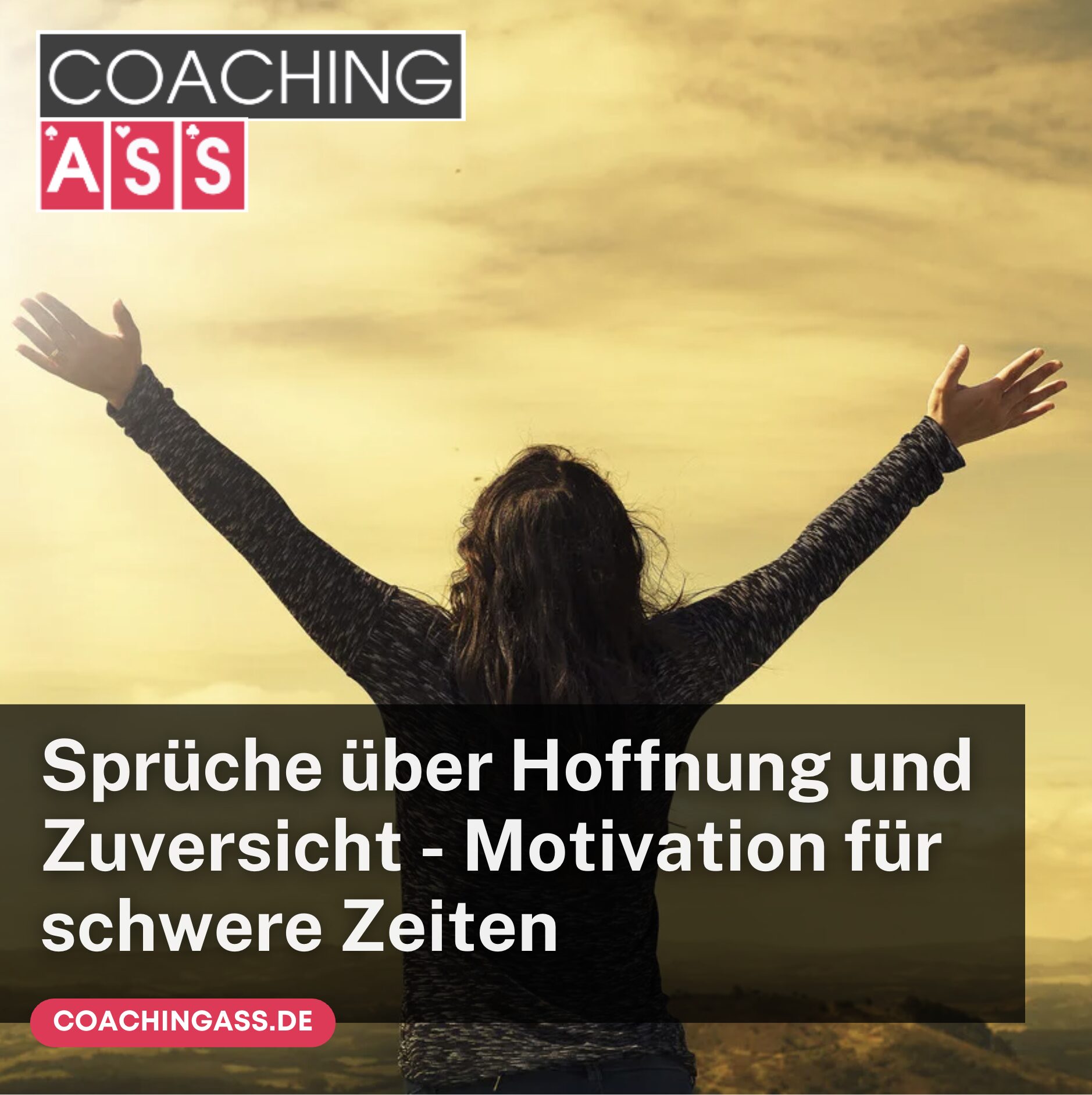 Sprüche über Hoffnung und Zuversicht - Motivation für schwere Zeiten