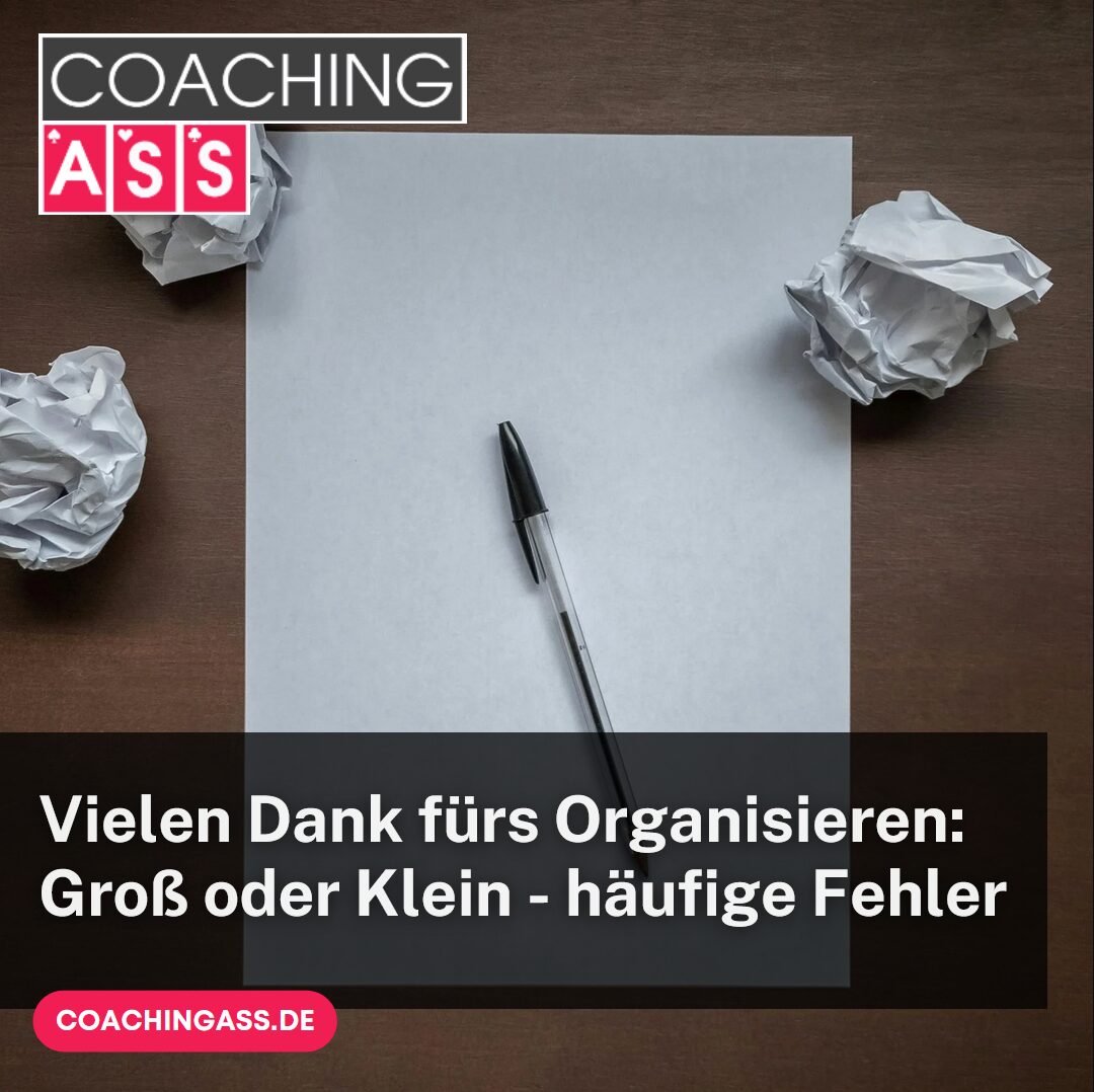 Vielen Dank fürs Organisieren: Groß oder Klein - häufige Fehler