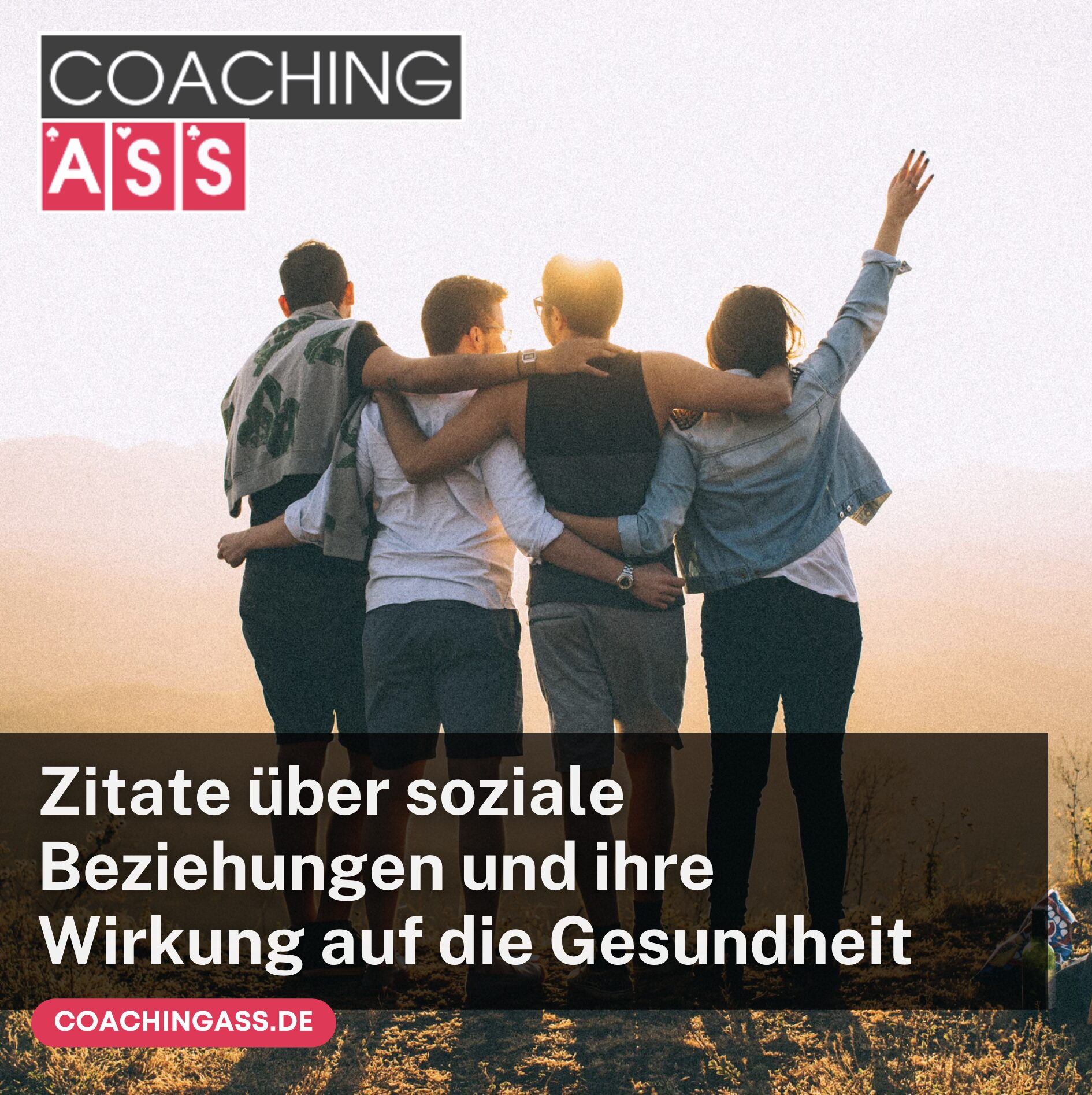 Zitate über soziale Beziehungen und ihre Wirkung auf die Gesundheit