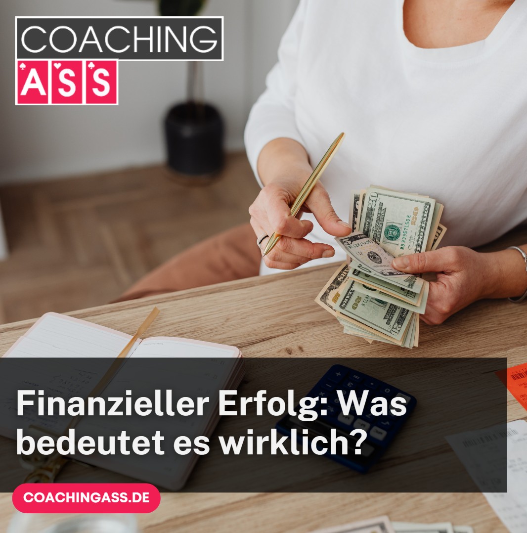 Finanzieller Erfolg Was bedeutet es wirklich