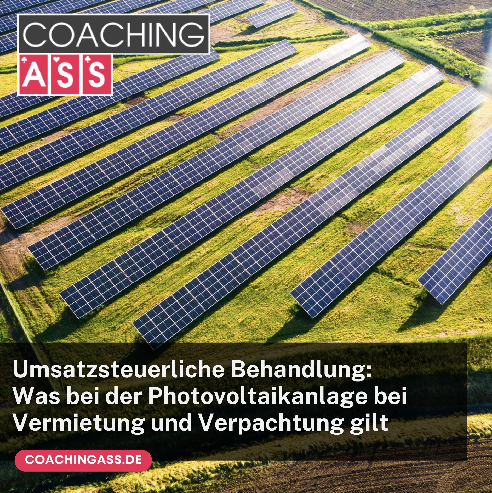 Umsatzsteuerliche Behandlung: Was bei der Photovoltaikanlage bei Vermietung und Verpachtung gilt