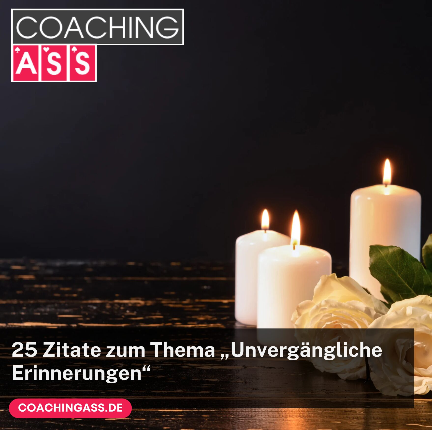 25 Zitate zum Thema „Unvergängliche Erinnerungen“