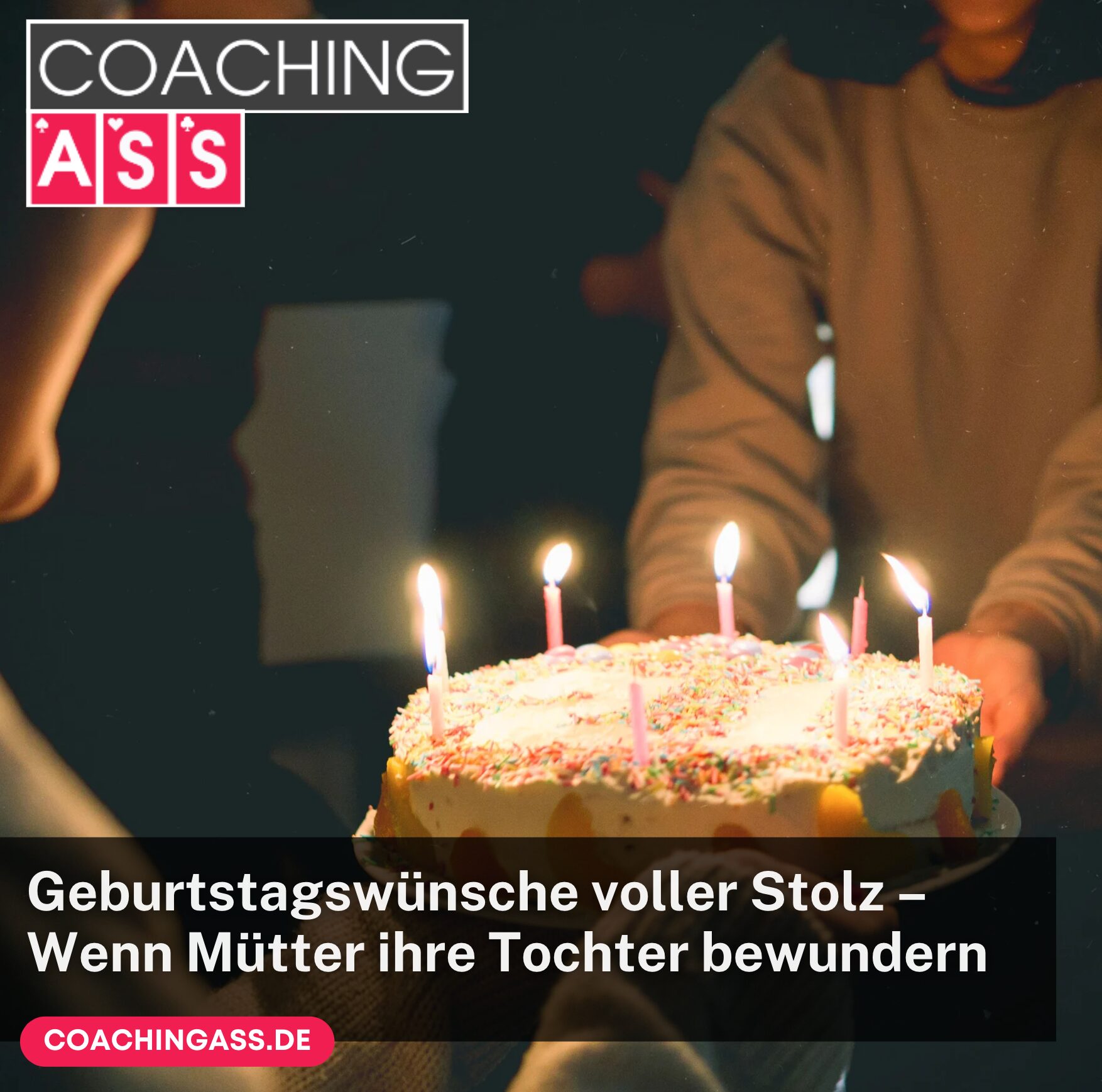 Geburtstagswünsche voller Stolz – Wenn Mütter ihre Tochter bewundern