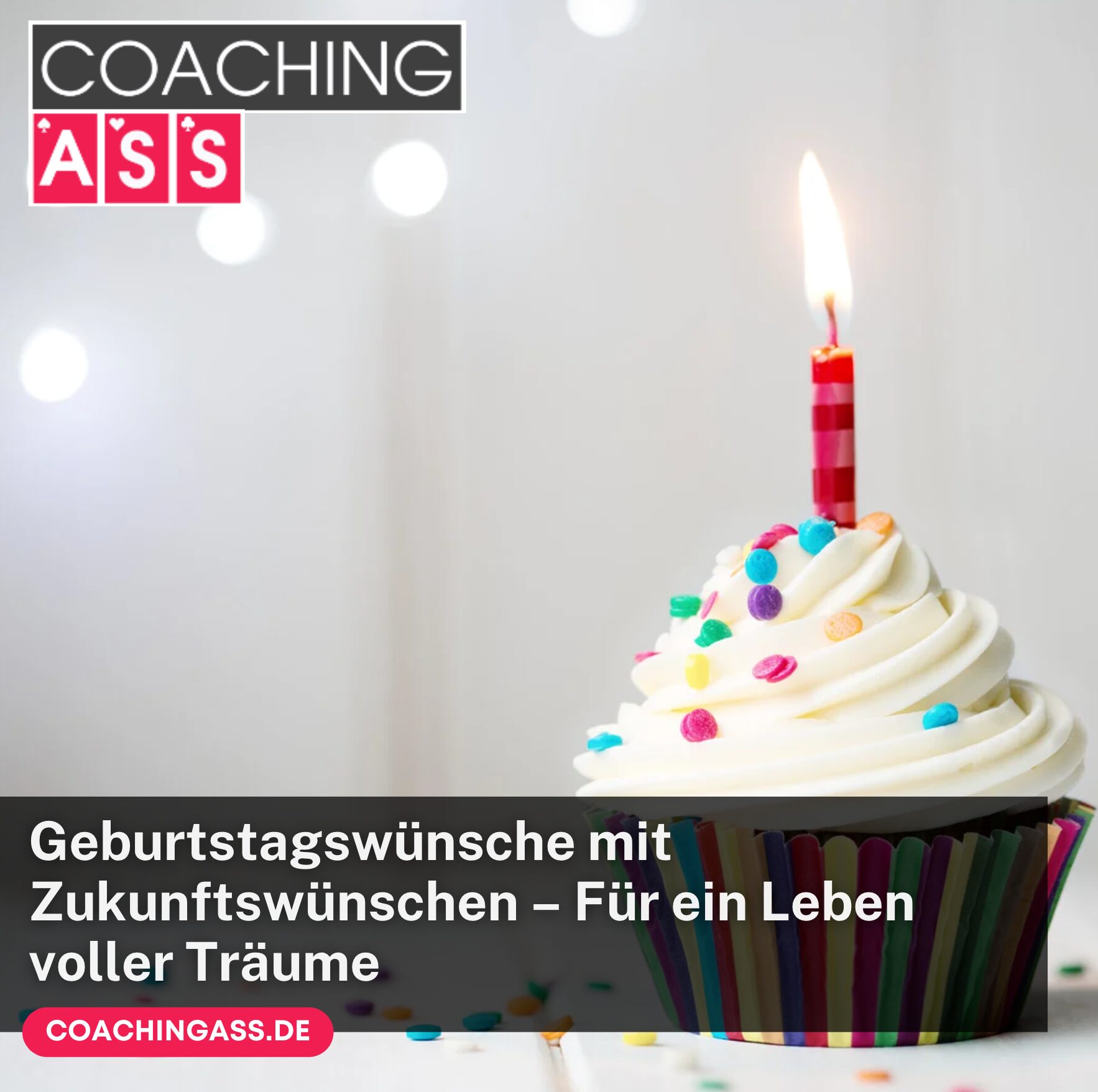 Geburtstagswünsche mit Zukunftswünschen – Für ein Leben voller Träume