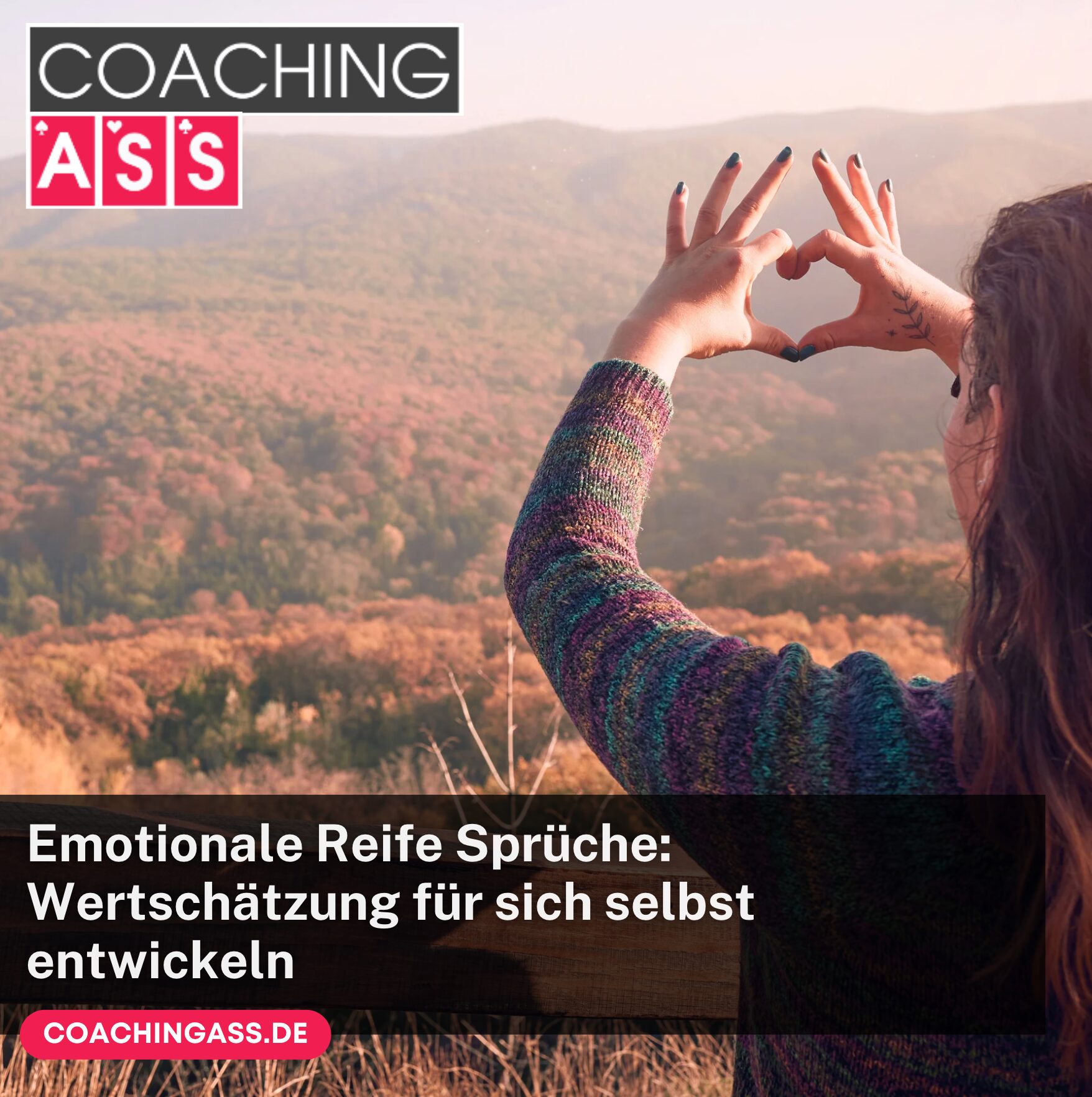 Emotionale Reife Sprüche: Wertschätzung für sich selbst entwickeln