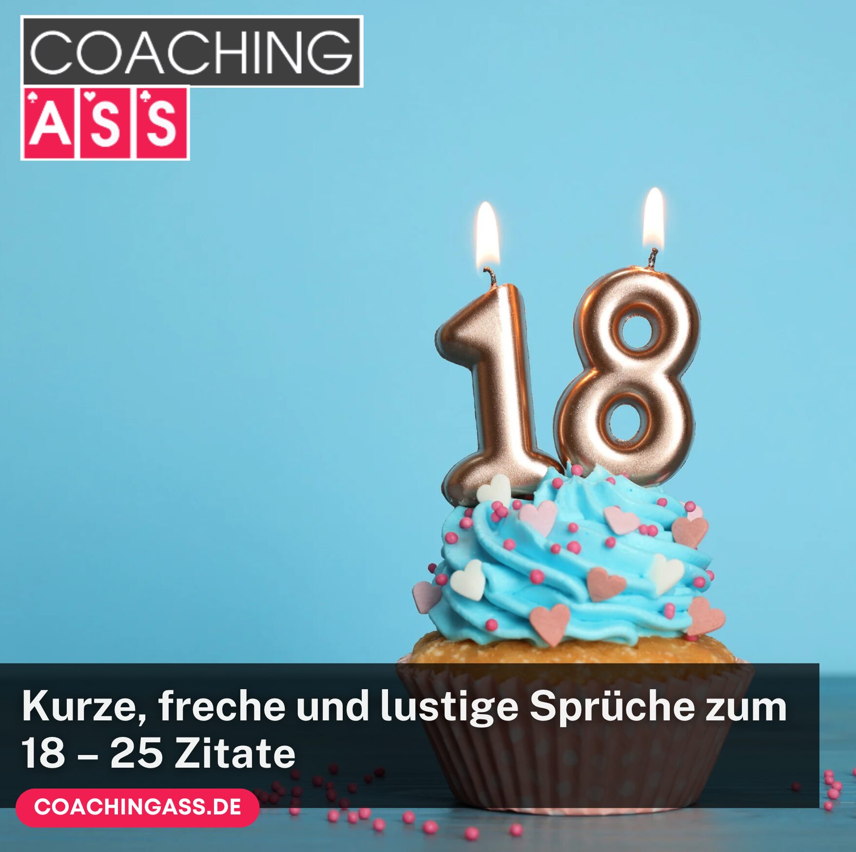 Kurze, freche und lustige Sprüche zum 18 – 25 Zitate