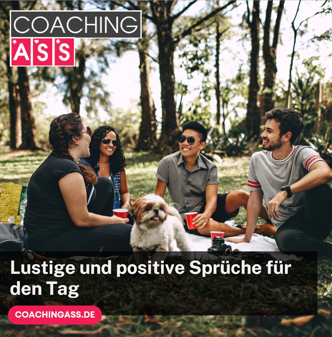 Lustige und positive Sprüche für den Tag Lustige und positive Sprüche für den Tag