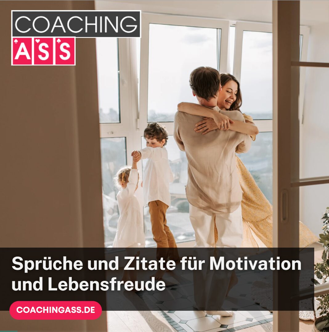 Sprüche und Zitate für Motivation und Lebensfreude Sprüche und Zitate für Motivation und Lebensfreude