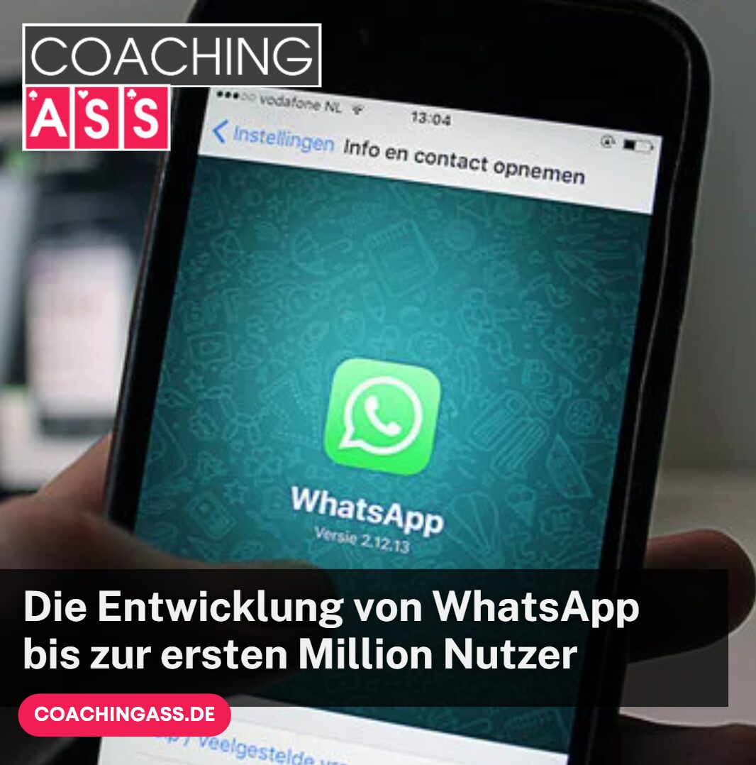 Die Entwicklung von WhatsApp bis zur ersten Million Nutzer