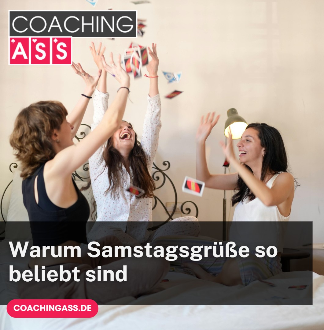 Warum Samstagsgrüße so beliebt sind