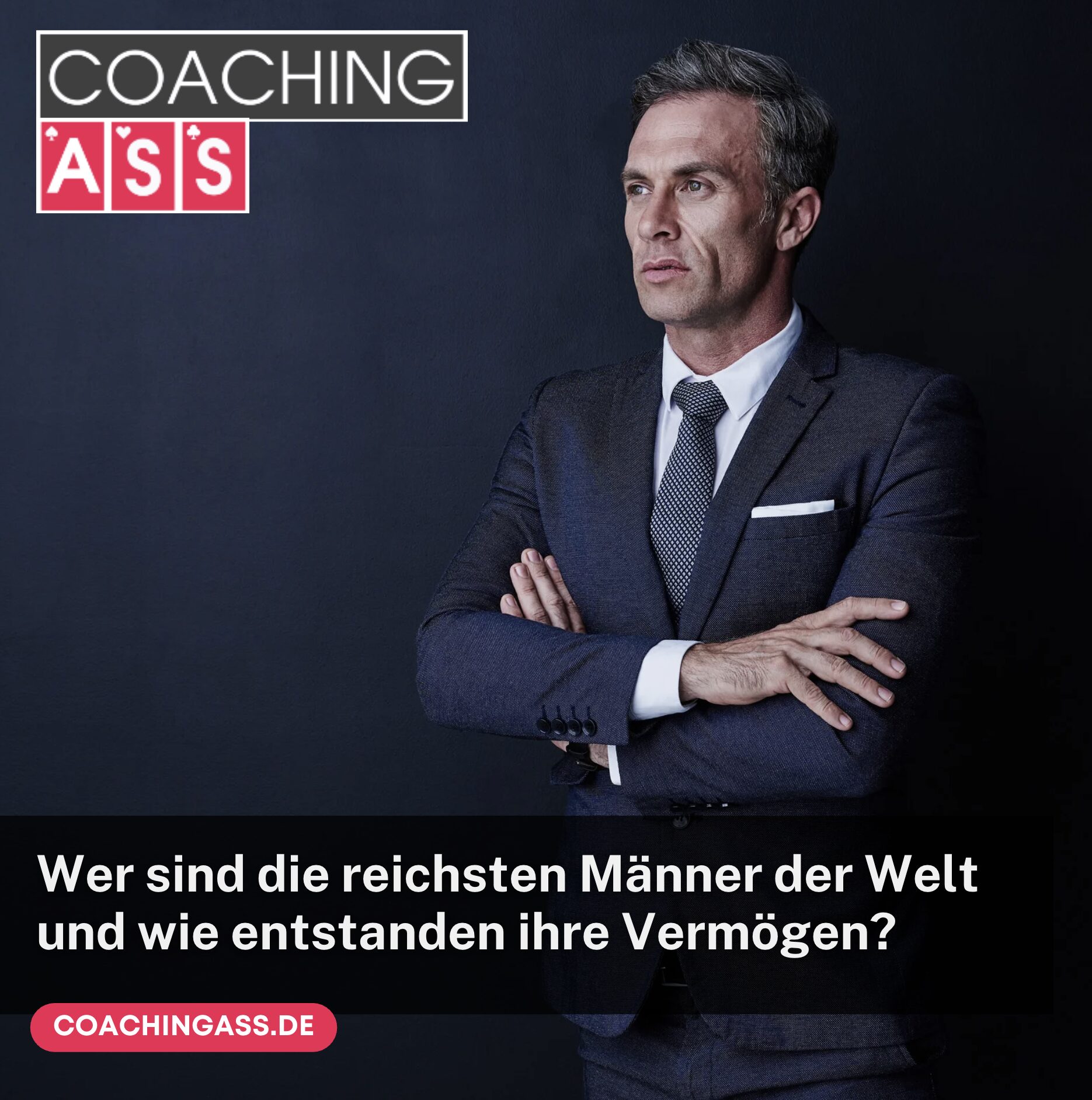 Wer sind die reichsten Männer der Welt und wie entstanden ihre Vermögen?