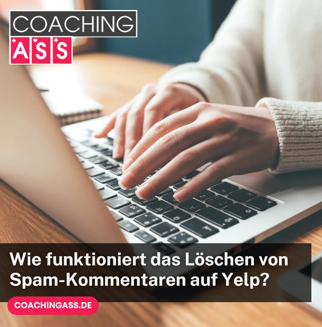 Wie funktioniert das Löschen von Spam-Kommentaren auf Yelp