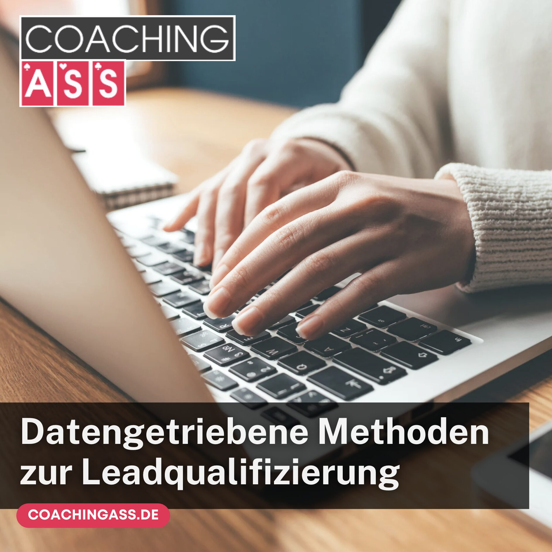 Datengetriebene Methoden zur Leadqualifizierung und Conversion-Optimierung