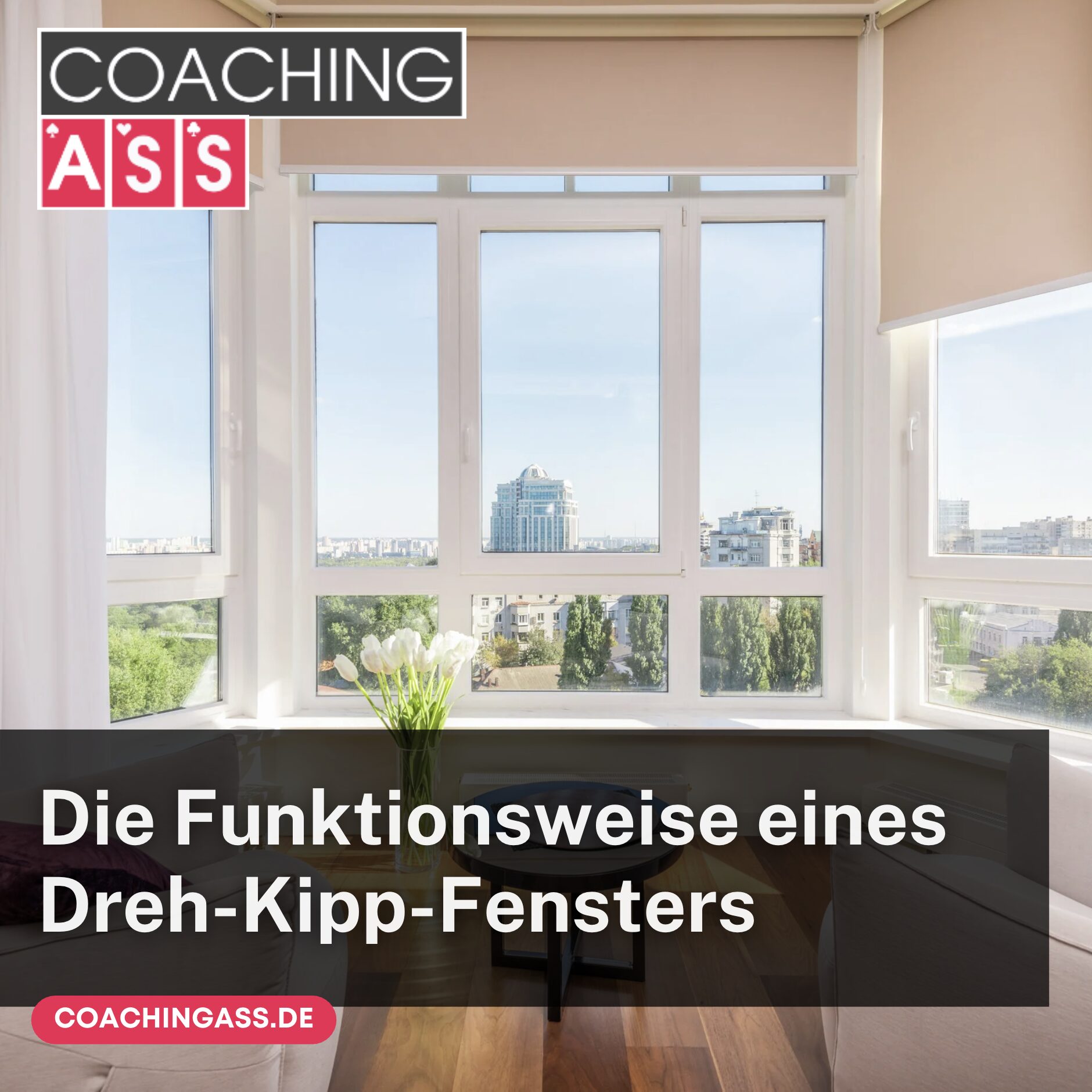 Die Funktionsweise eines Dreh-Kipp-Fensters