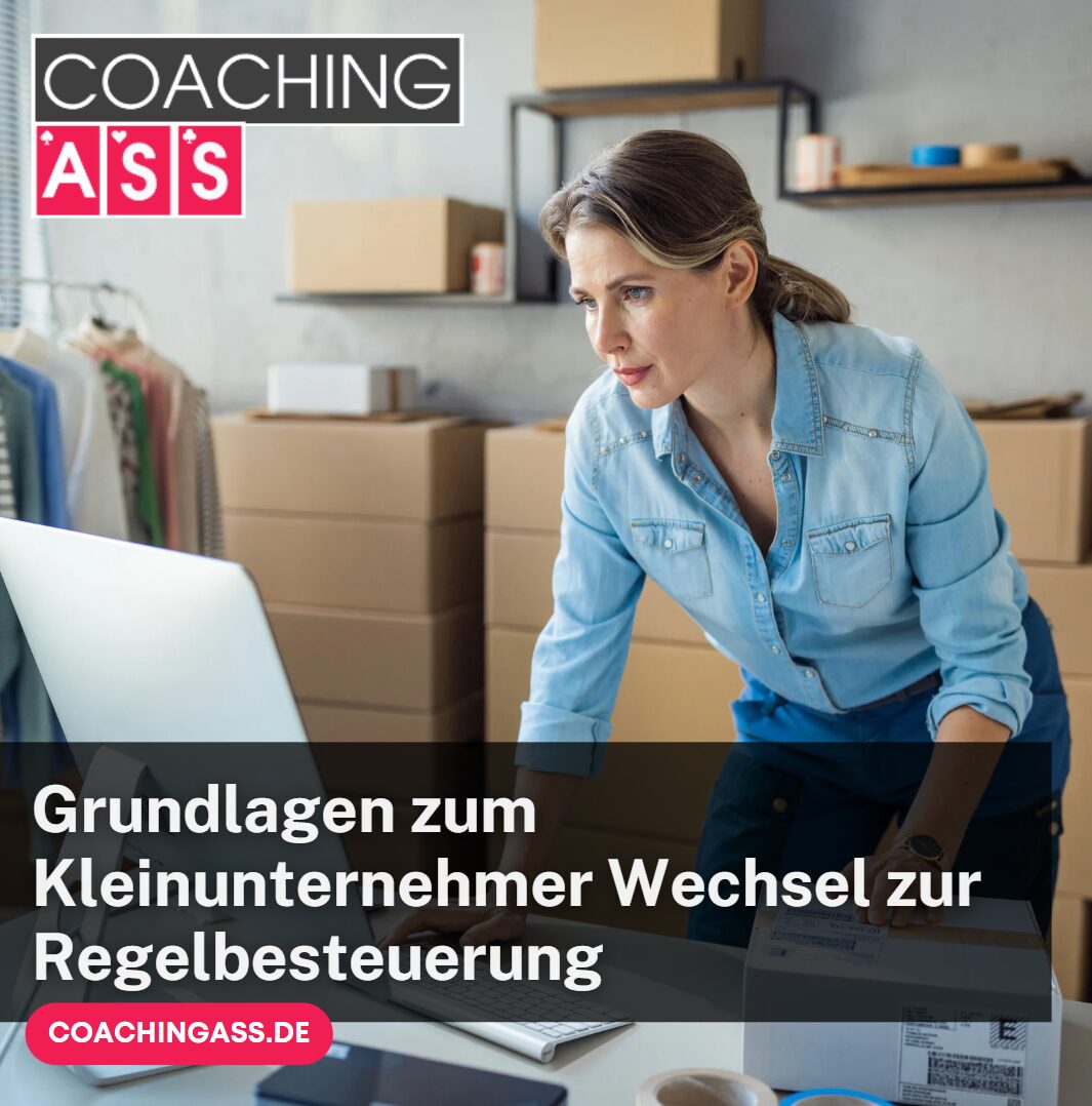 Grundlagen zum Kleinunternehmer Wechsel zur Regelbesteuerung