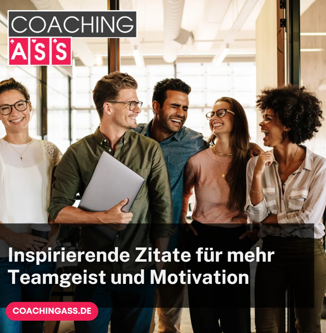 Inspirierende Zitate für mehr Teamgeist und Motivation