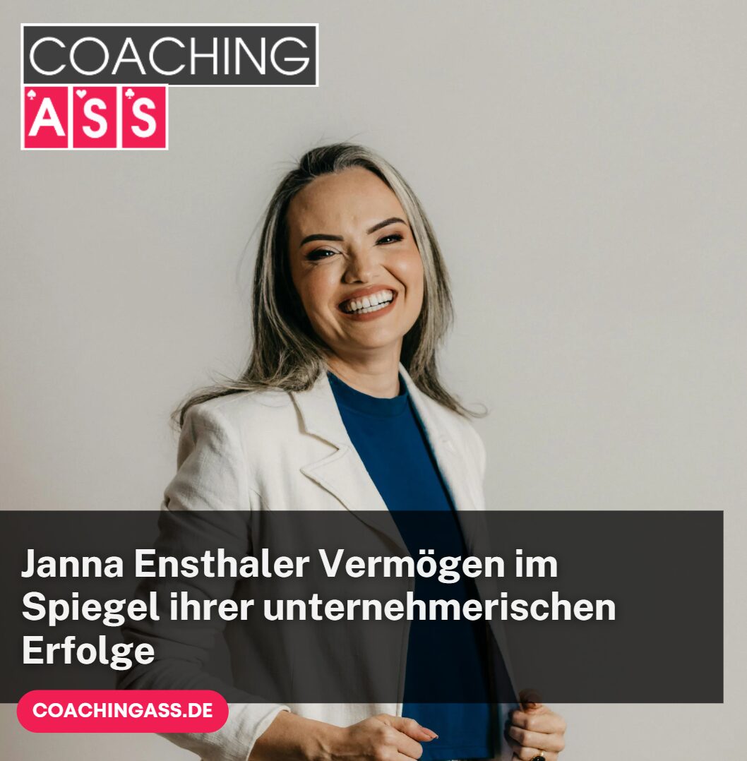 Janna Ensthaler Vermögen im Spiegel ihrer unternehmerischen Erfolge