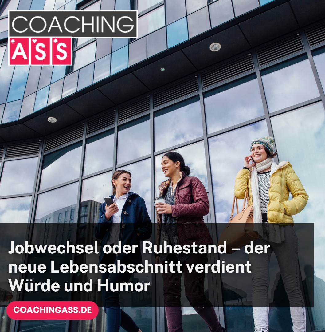 Jobwechsel oder Ruhestand – der neue Lebensabschnitt verdient Würde und Humor