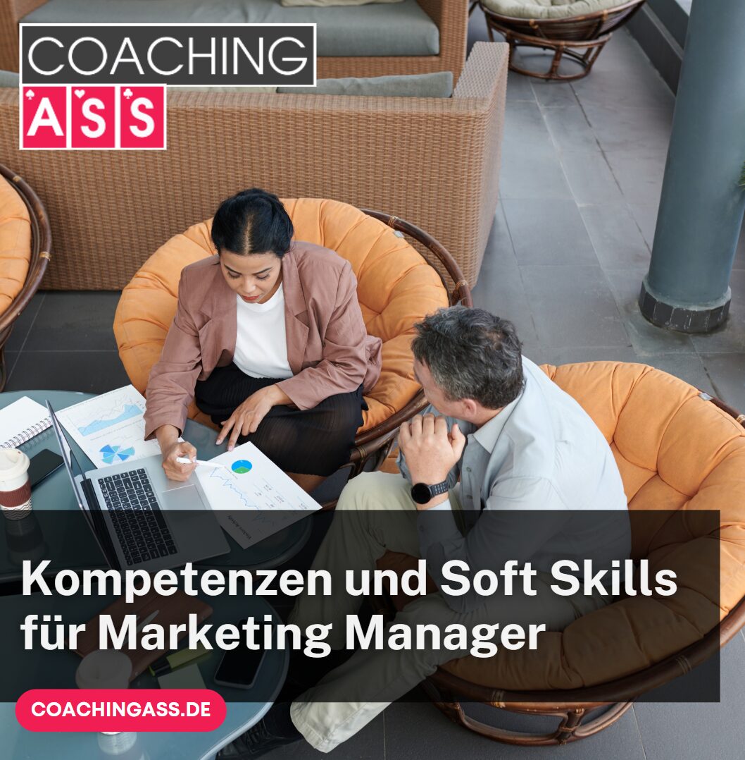 Kompetenzen und Soft Skills für Marketing Manager