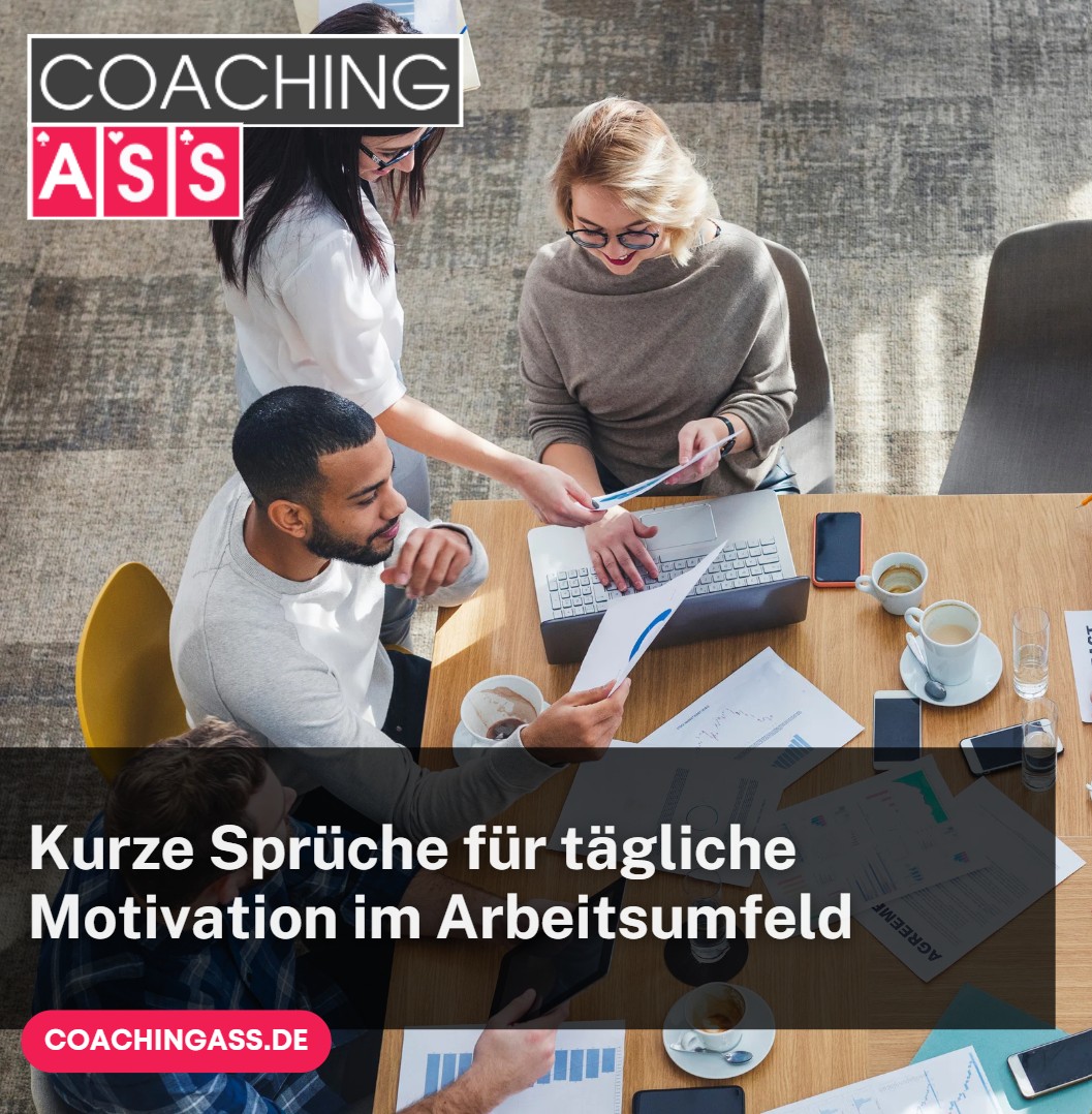 Kurze Sprüche für tägliche Motivation im Arbeitsumfeld