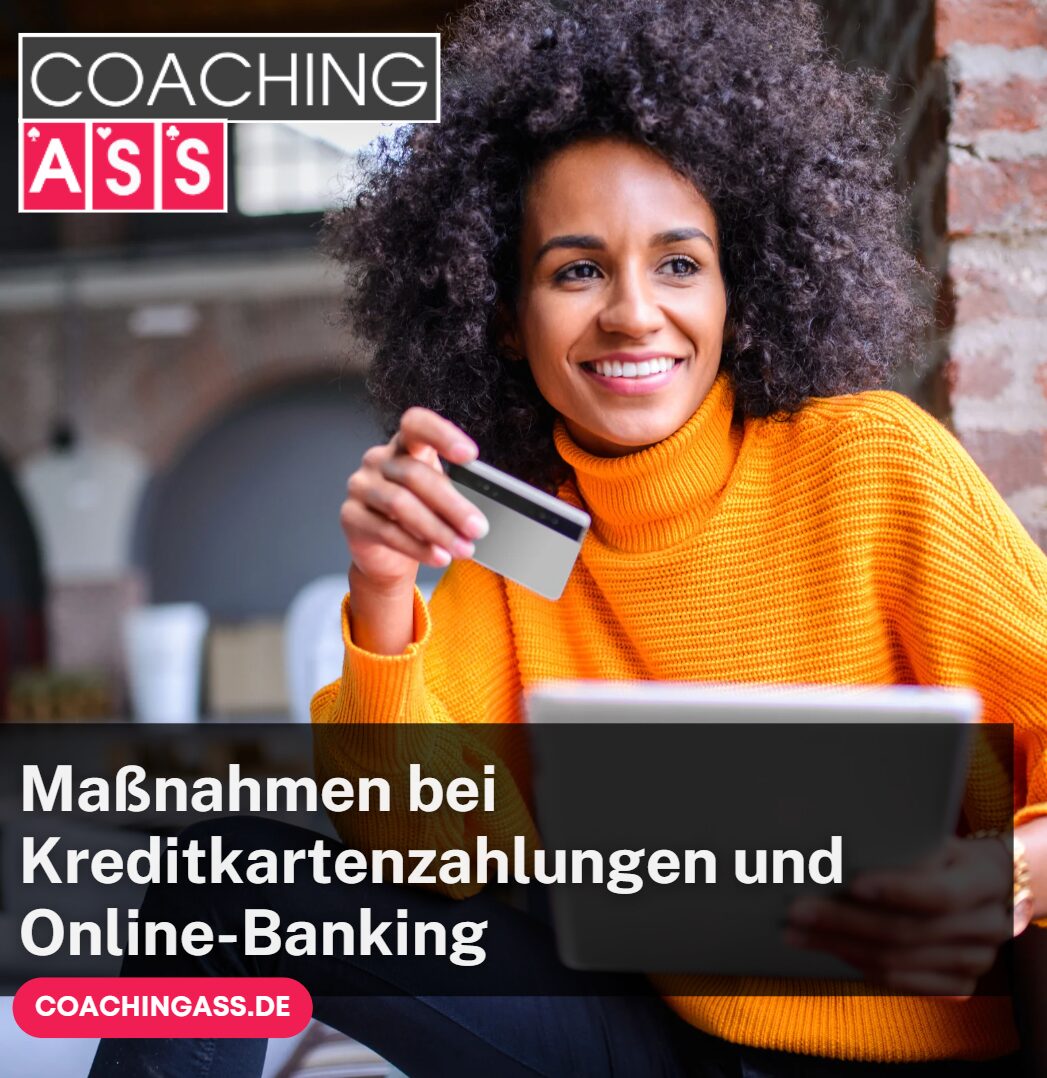 Maßnahmen bei Kreditkartenzahlungen und Online-Banking