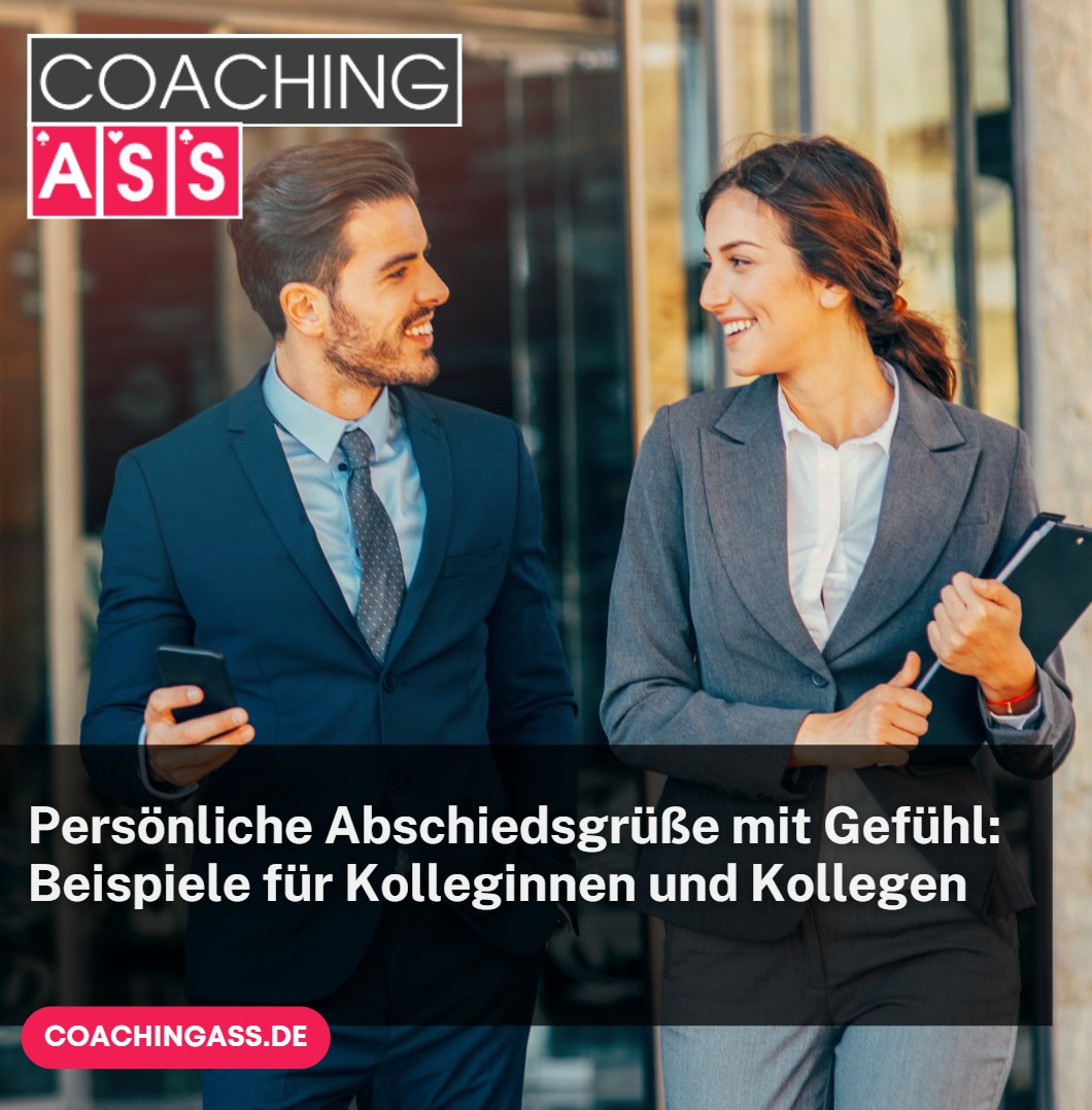 Persönliche Abschiedsgrüße mit Gefühl Beispiele für Kolleginnen und Kollegen
