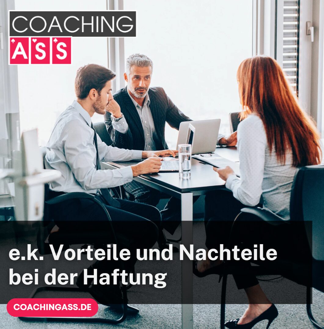 e.k. Vorteile und Nachteile bei der Haftung e.k. Vorteile und Nachteile bei der Haftung