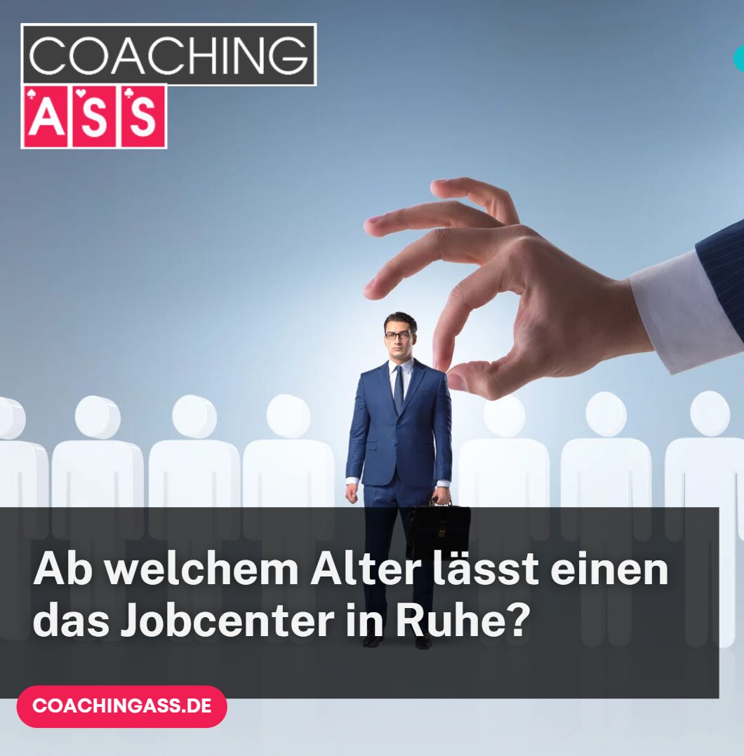 Ab welchem Alter lässt einen das Jobcenter in Ruhe