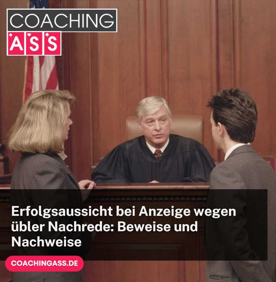 Erfolgsaussicht bei Anzeige wegen übler Nachrede Beweise und Nachweise Erfolgsaussicht bei Anzeige wegen übler Nachrede Beweise und Nachweise