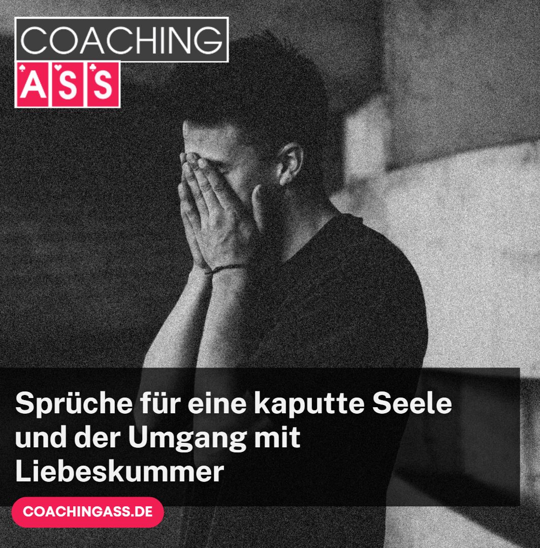 Sprüche für eine kaputte Seele und der Umgang mit Liebeskummer Sprüche für eine kaputte Seele und der Umgang mit Liebeskummer