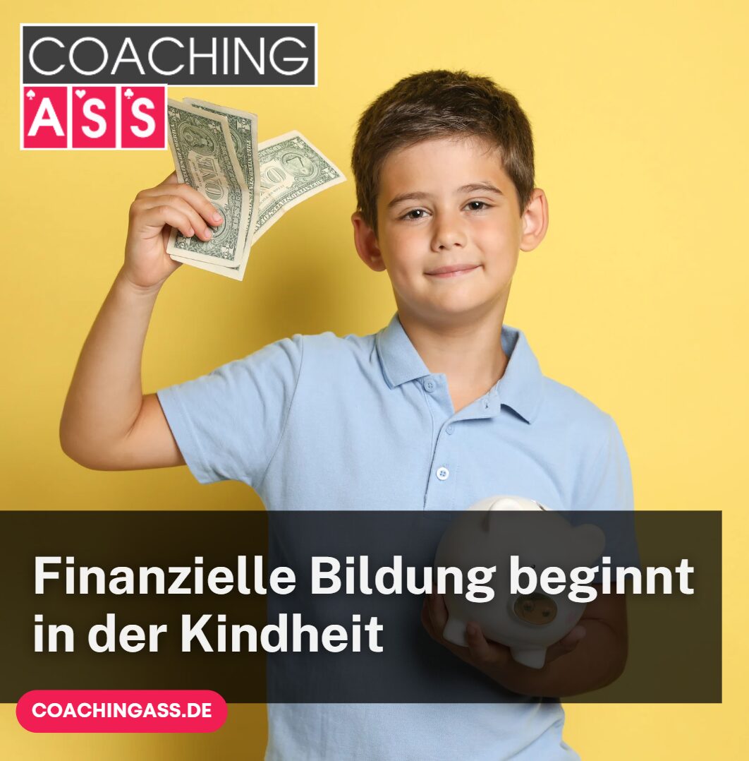 Über Geld spricht man doch Finanzielle Bildung beginnt in der Kindheit