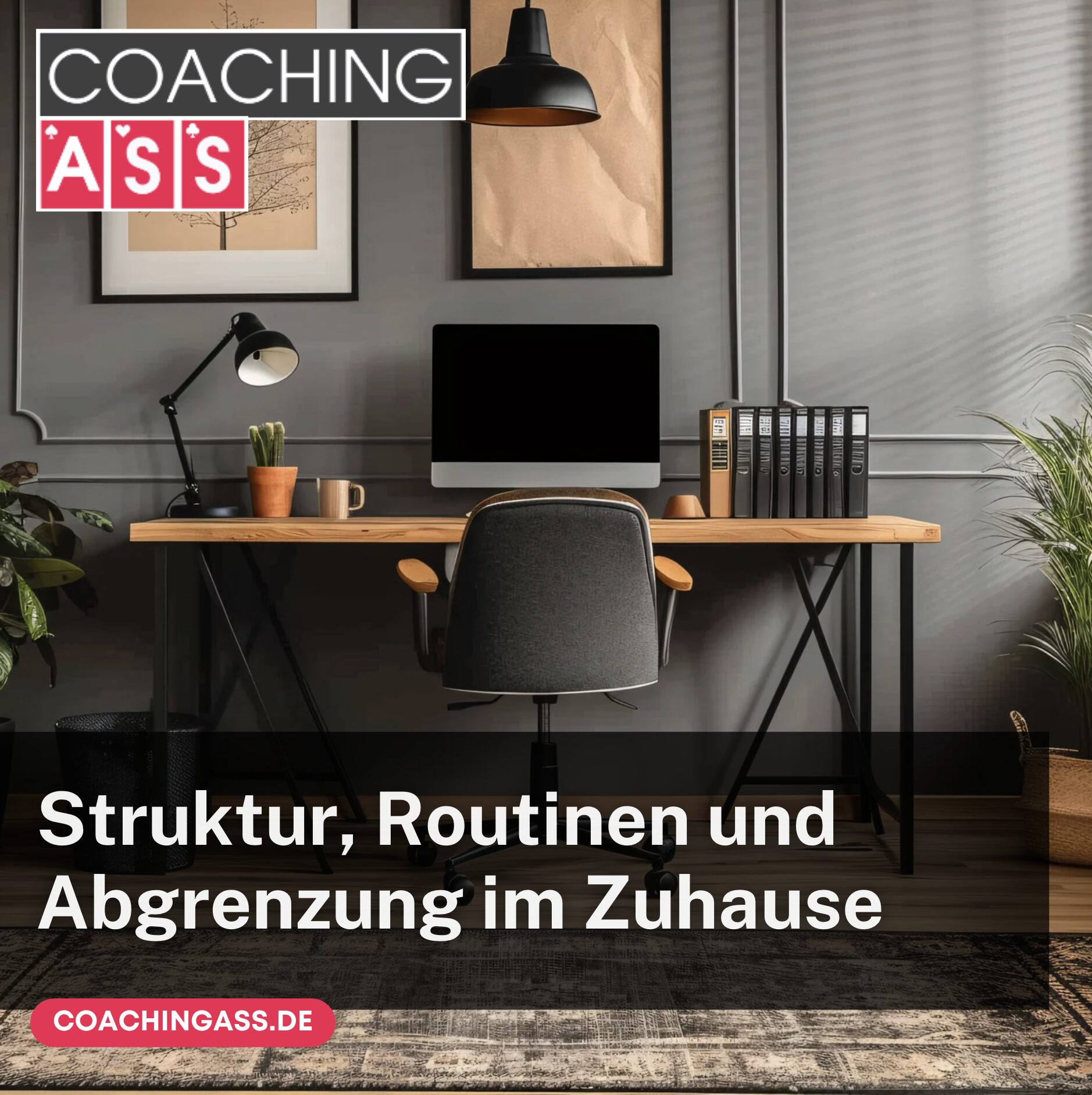 Struktur, Routinen und Abgrenzung im Zuhause