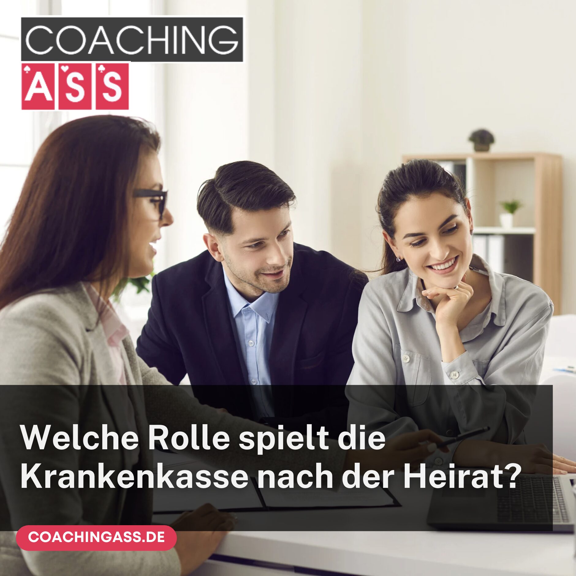 Welche Rolle spielt die Krankenkasse nach der Heirat?