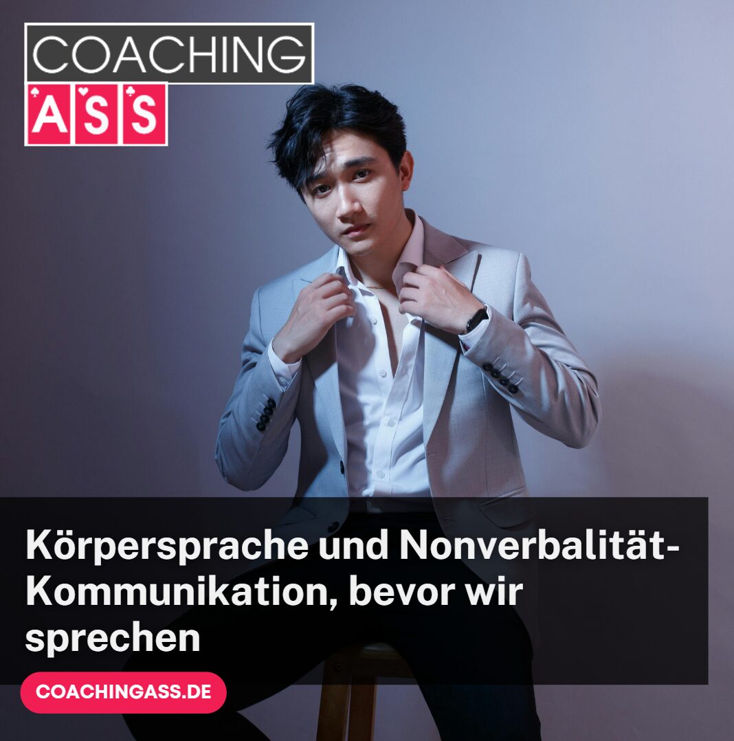 körpersprache nonverbalität