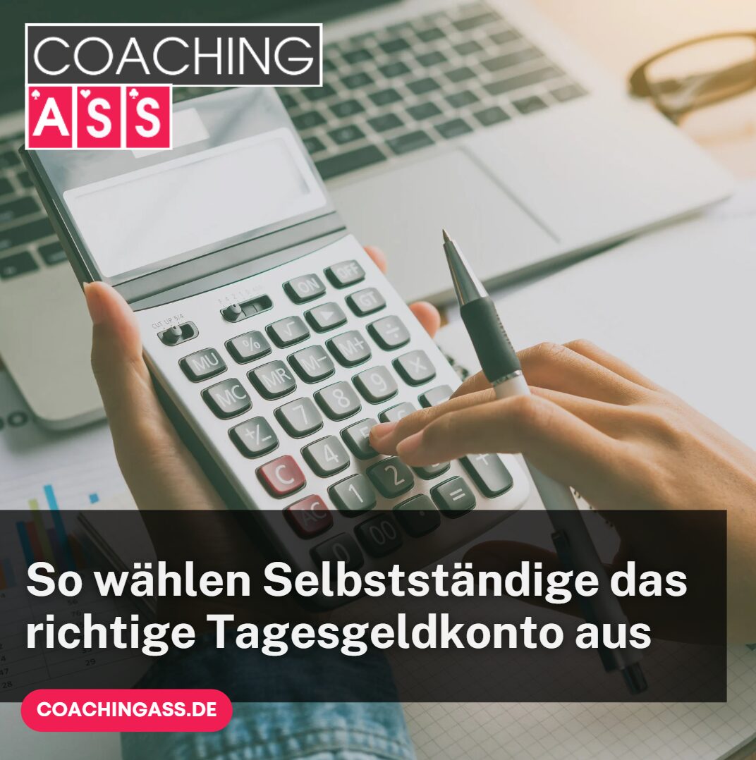 tagesgeldkonto selbstständige wählen