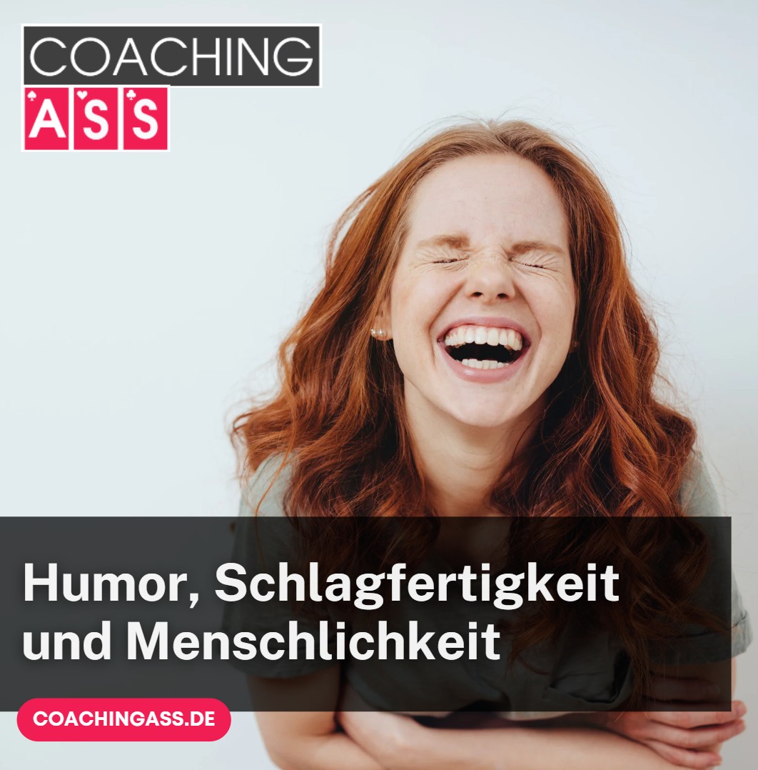 Humor, Schlagfertigkeit und Menschlichkeit