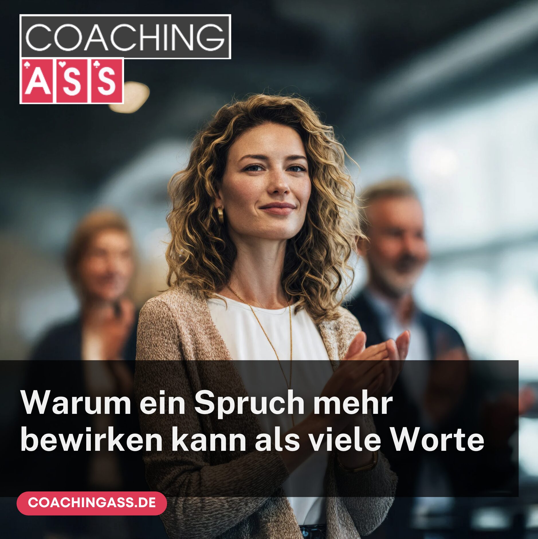 Warum ein Spruch mehr bewirken kann als viele Worte