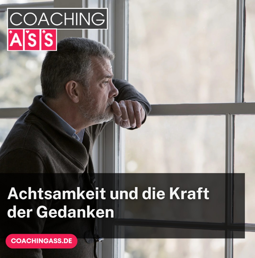 Achtsamkeit und die Kraft der Gedanken