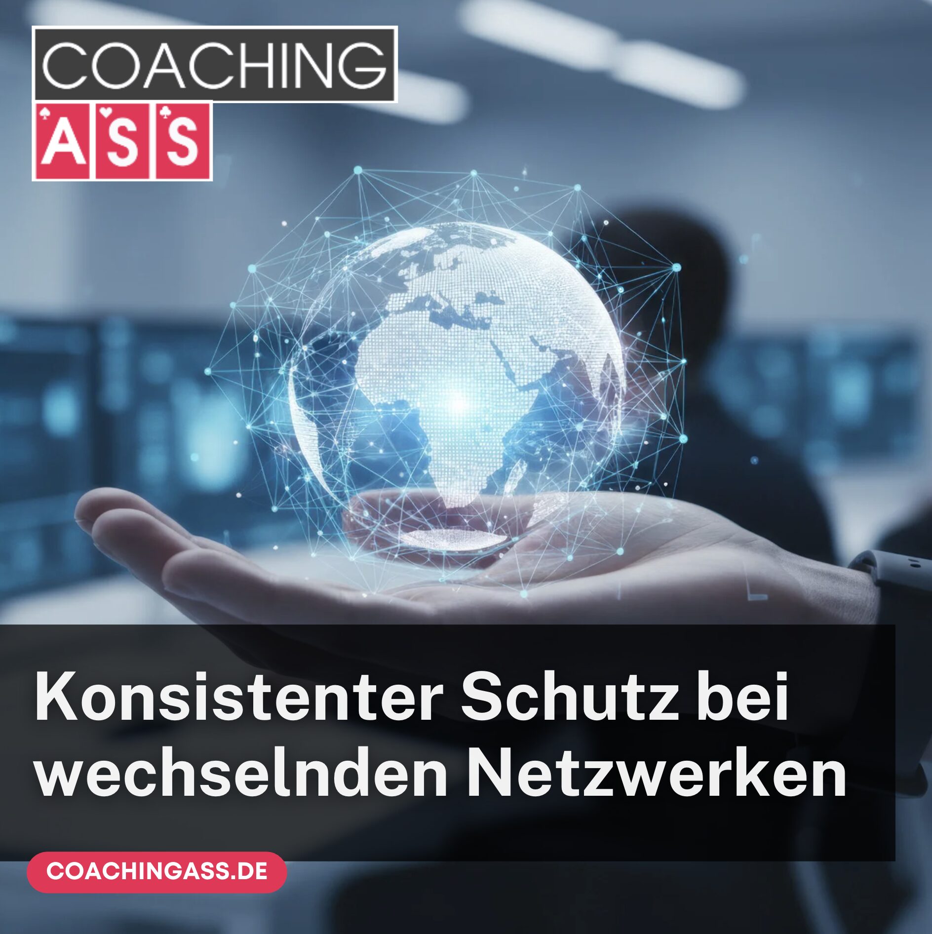 Konsistenter Schutz bei wechselnden Netzwerken