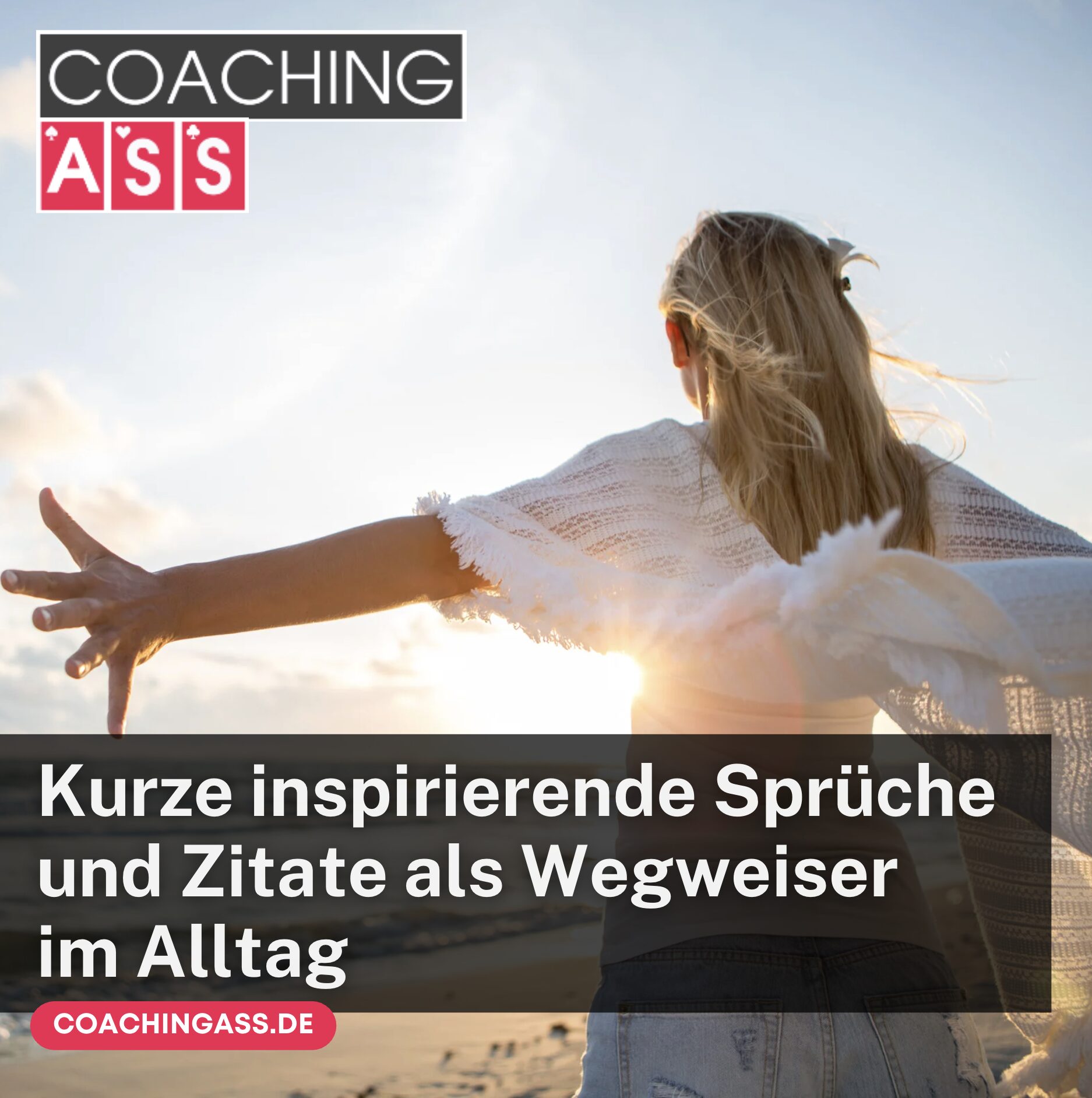 Kurze inspirierende Sprüche und Zitate als Wegweiser im Alltag