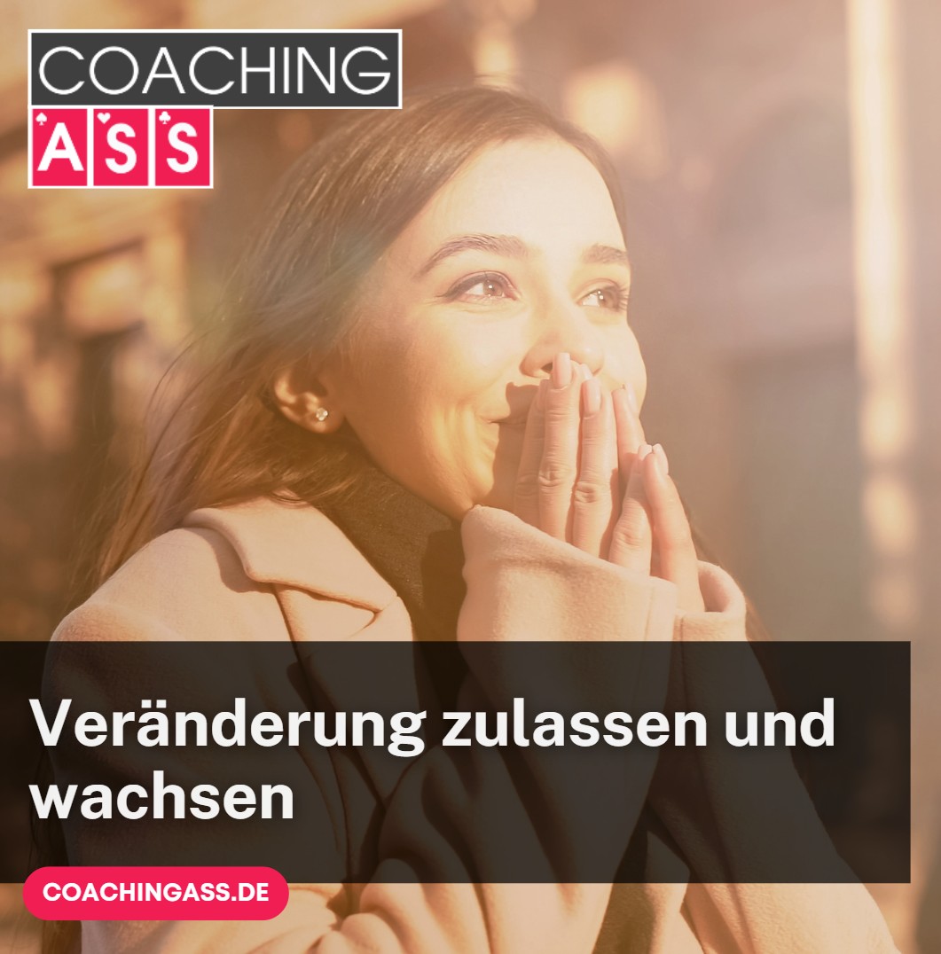 Veränderung zulassen und wachsen