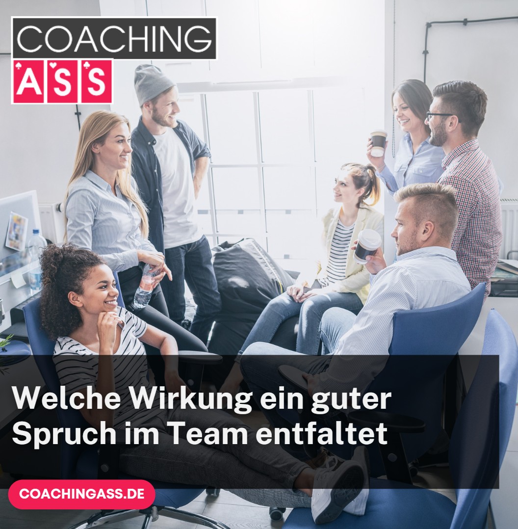 Welche Wirkung ein guter Spruch im Team entfaltet