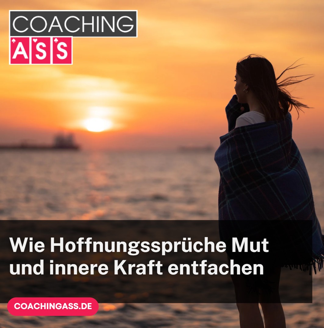 Wie Hoffnungssprüche Mut und innere Kraft entfachen Wie Hoffnungssprüche Mut und innere Kraft entfachen