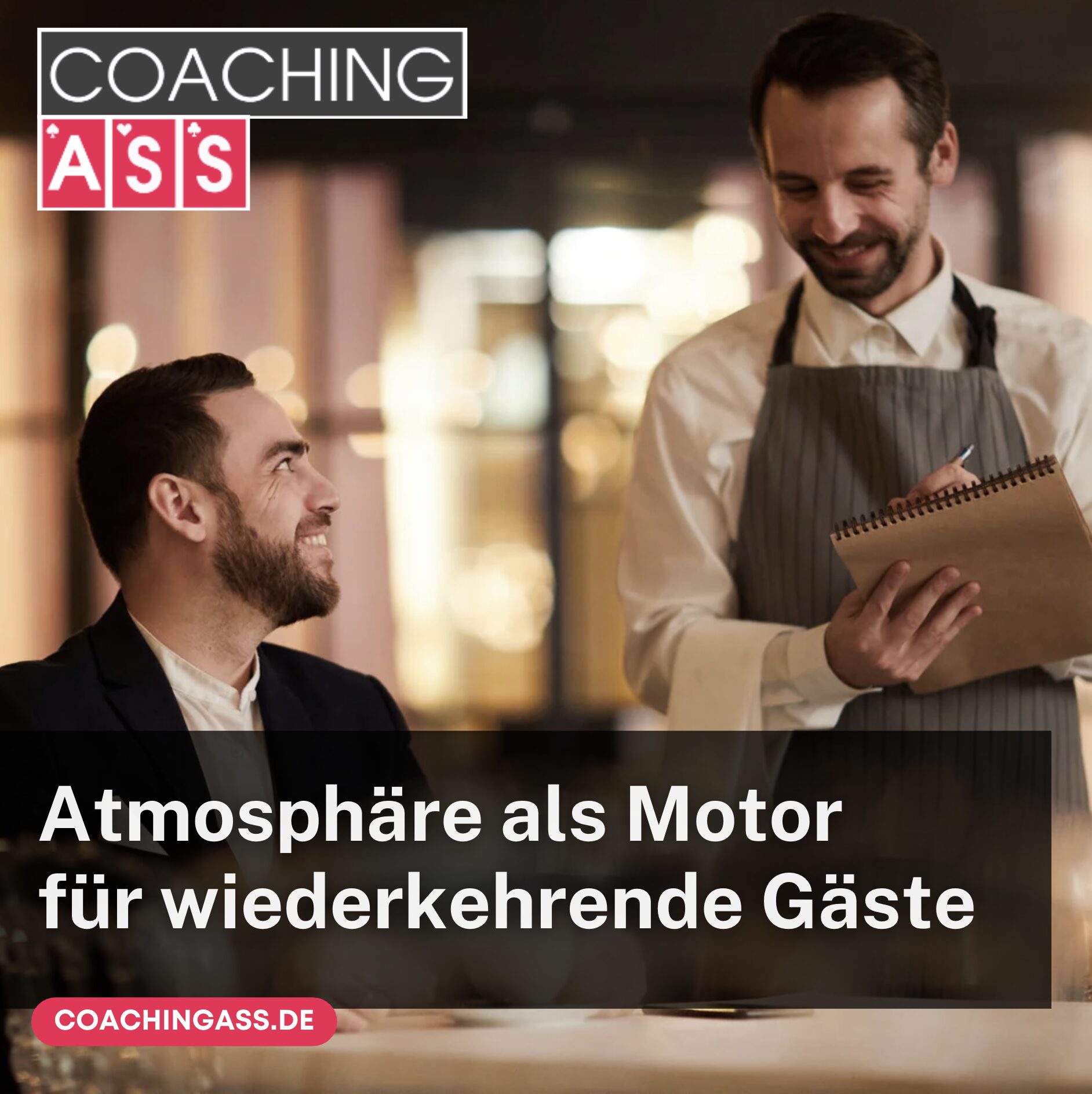 Atmosphäre als Motor für wiederkehrende Gäste