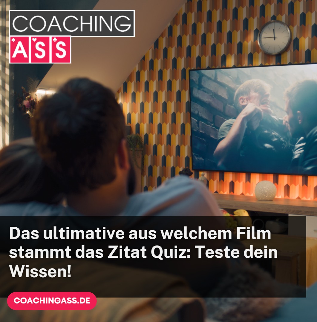 Das ultimative aus welchem Film stammt das Zitat Quiz Teste dein Wissen!