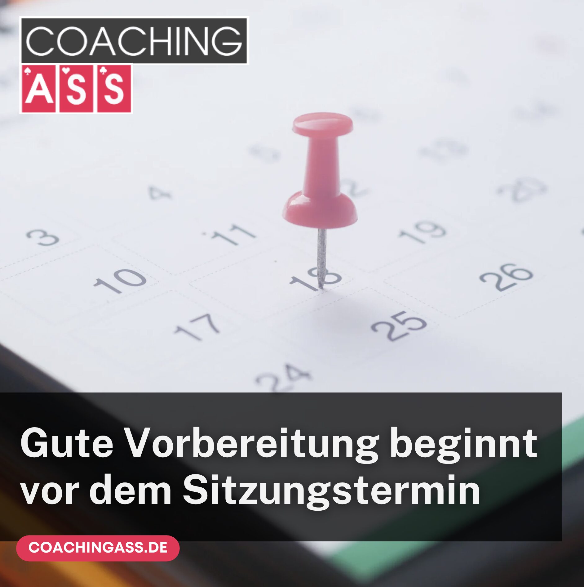 Gute Vorbereitung beginnt vor dem Sitzungstermin Gute Vorbereitung beginnt vor dem Sitzungstermin